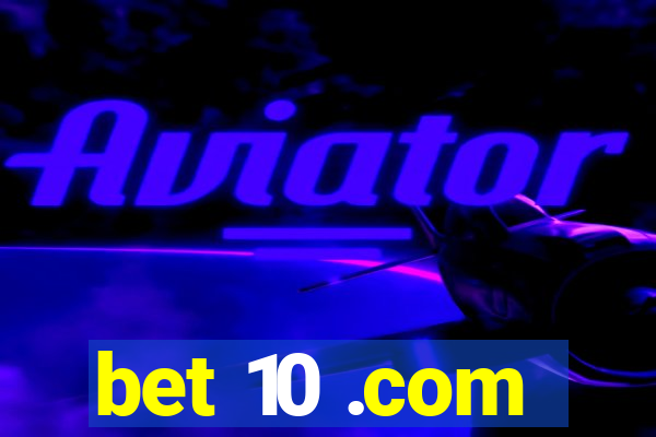 bet 10 .com